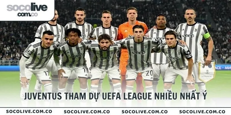 Juventus tham dự UEFA League nhiều nhất bóng đá Ý