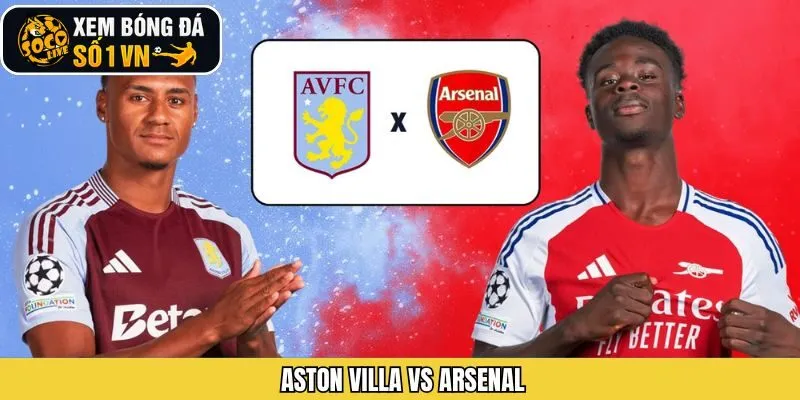 Aston Villa Vs Arsenal - Soi Kèo Ngày 6/12 Từ Socolive