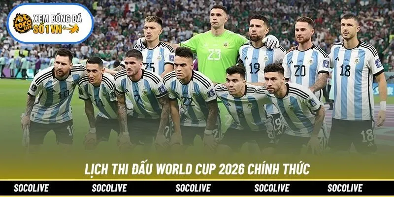 Lịch Thi Đấu World Cup 2026 Chính Thức: Hành Trình Rực Lửa